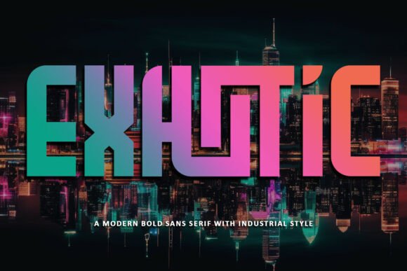 Exhotic Regular: A Bold Font for Digital Branding
